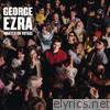 George Ezra - Wanted On Voyage