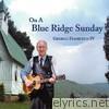 George Hamilton Iv - On a Blue Ridge Sunday