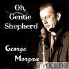 George Morgan - Oh, Gentle Shepherd