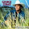George Strait - Easy Come, Easy Go