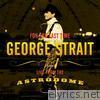 George Strait - For the Last Time - Live from the Astrodome