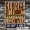 George Thorogood & The Destroyers - The Dirty Dozen