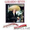 Gerardo Reyes - Mexicanisimo