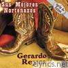 Sus Mejores Norteñazos - Serie de Exitos: Gerardo Reyes