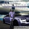 U Still a Sucka (Single EP)