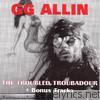 G.g. Allin - The Troubled Troubadour