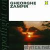 Gheorghe Zamfir - Spotlight On Gheorghe Zamfir
