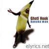 Ghoti Hook - Banana Man