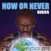 Giggs - Now or Never