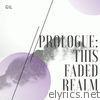 Prologue: This Faded Realm - EP
