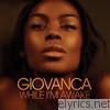 Giovanca - While I'm Awake