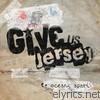 Give Us Jersey - Oceans Apart