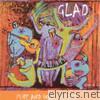 Glad - Pure and Holy Passion