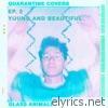 Glass Animals - Young And Beautiful (Quarantine Covers Ep. 2)