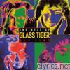Glass Tiger - Best of Glass Tiger Air Time
