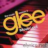 Glee Cast - Movin' Out