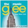 Glee Cast - New New York - EP