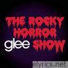 Glee Cast - Glee: The Music - The Rocky Horror Glee Show