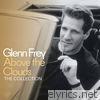 Glenn Frey - Above the Clouds: The Collection (Deluxe)