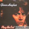 Glenn Hughes - Play Me Out