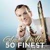 Glenn Miller - Glenn Miller's 50 Finest