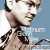 Glenn Miller - Platinum Glenn Miller