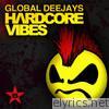 Global Deejays - Hardcore Vibes - Taken from Superstar - EP