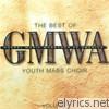 Gmwa Youth Mass Choir - The Best of the Gospel Music Workshop of America Youth Mass Choir Vol. 1