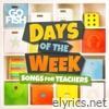 Days of the Week (Songs for Teachers) - Single