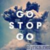 Go Stop Go - Go Stop Go