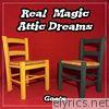 Real Magic Attic Dreams