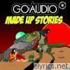Go:audio - Made Up Stories