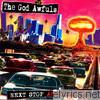 God Awfuls - Next Stop Armageddon