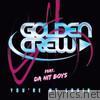 Golden Crew - You're My Lovin (Remixes) [feat. Da Hit Boys & Nolan S.]