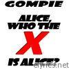Gompie - Alice (Who the X Is Alice) - Single