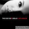 Goo Goo Dolls - Let Love In