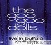Goo Goo Dolls - Live In Buffalo - July 4th, 2004 (Audio Version)