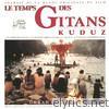 Le Temps Des Gitans & Kuduz (BOF)