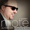 Gordon Mote - All Things New