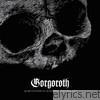 Gorgoroth - Quantos Possunt Ad Satanitatem Trahunt