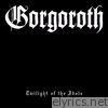 Gorgoroth - Twilight of the Idols
