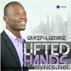 Gracefulgeorge - Lifted Hands - Single