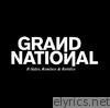 Grand National - B-Sides, Remixes & Rarities