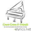 Grant Green & Friends, Vol. 1 (feat. Ike Quebec, Sonny Clark, Sam Jones & Louis Hayes)