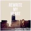 Rewrite My Heart - Single