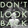 Grayson Matthews - Don't Look Back (feat. Tim Moxam) - Single