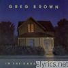 Greg Brown - In the Dark With You