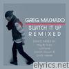 Switch It up.....Dance Remixes - Single
