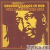 Gregory Isaacs in Dub - Dub a de Number One