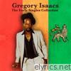 Gregory Isaacs - The Early Singles Collection